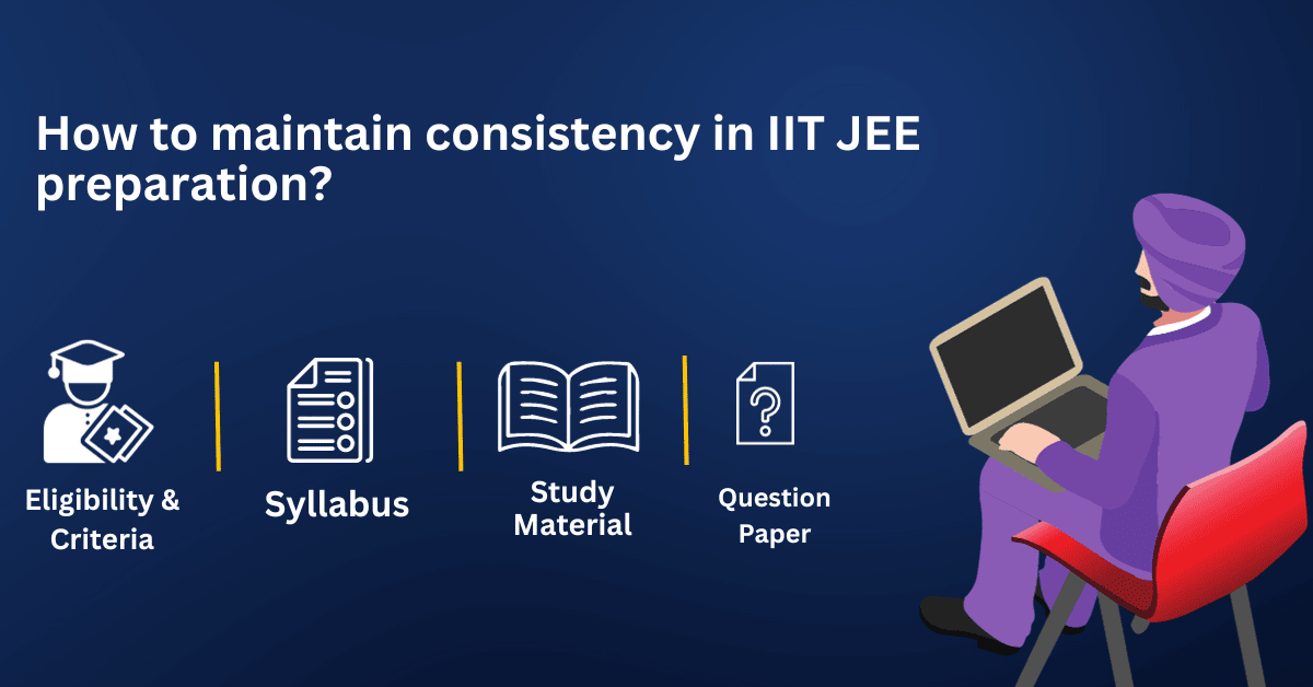 How To Maintain Consistency In Iit Jee Preparation Sky Tutorials