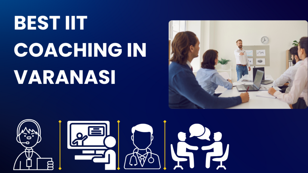 Best IIT Coaching in Varanasi