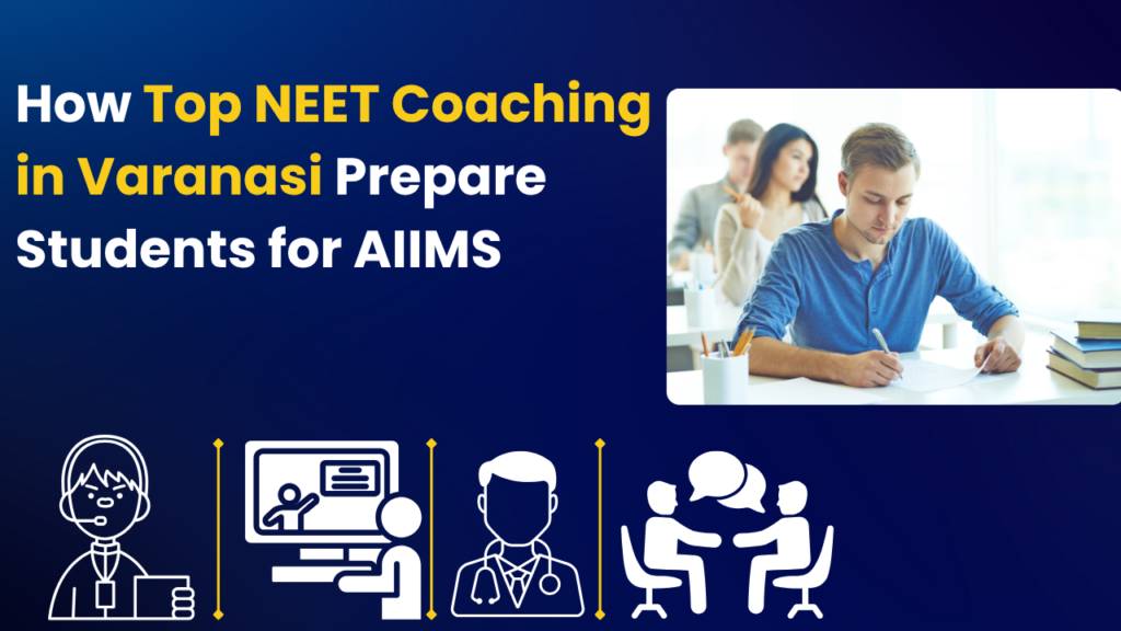 Top NEET Coaching in Varanasi